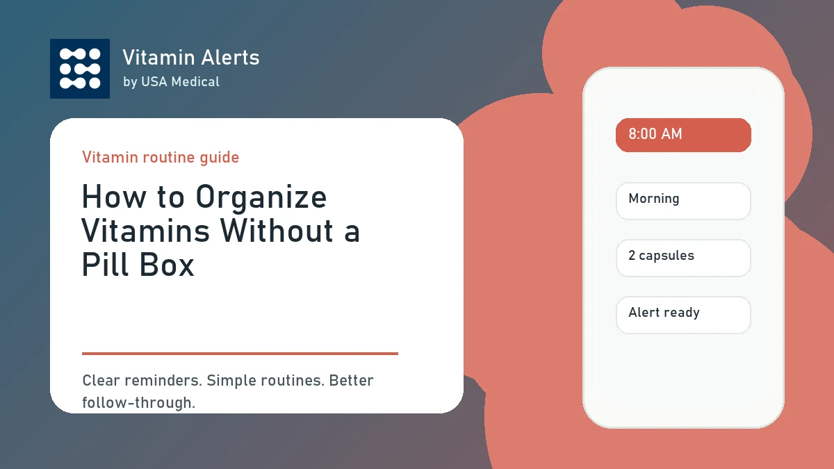 Practical setup for how to organize vitamins without a pill box with Vitamin Alerts.